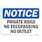 Signmission OSHA Notice Sign, 10" Height, 14" Width, Private Road No Trespassing No Outlet Sign, Landscape OS-NS-D-1014-L-17871 - alternate 1